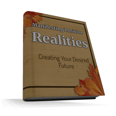 Manifesting Positive Realities Appied Positive Psychology
